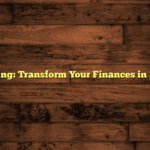 Budgeting: Transform Your Finances in 30 Days